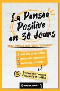 bokomslag La Pense Positive en 30 Jours