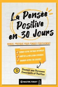bokomslag La Pensee Positive en 30 Jours