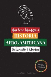 bokomslag Uma Breve Introducao a Historia Afro-Americana - Da Escravidao a Liberdade