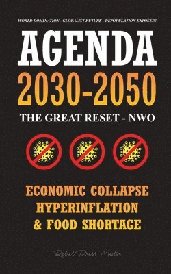 Rebel Press Media - Agenda 2030-2050, Häftad