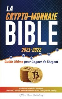 bokomslag La Crypto-Monnaie Bible 2021-2022