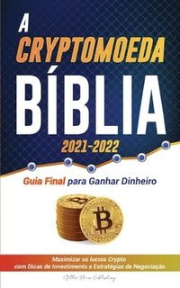 bokomslag A Criptomoeda Biblia 2021-2022