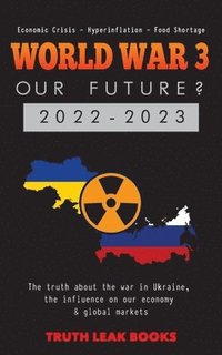 bokomslag WORLD WAR 3 - Our Future? 2022-2023