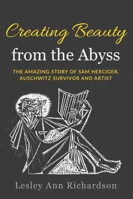 Lesley Ann Richardson - Creating Beauty From The Abyss, Häftad