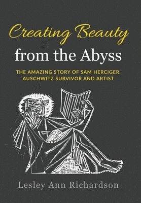 Lesley Ann Richardson - Creating Beauty From The Abyss, Inbunden. Tillgänglighet: Lägg i varukorg