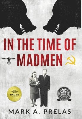 Mark A. Prelas - In the Time of Madmen, Inbunden