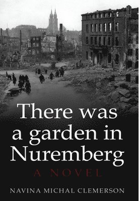 bokomslag There was a garden in Nuremberg