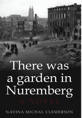 There was a garden in Nuremberg