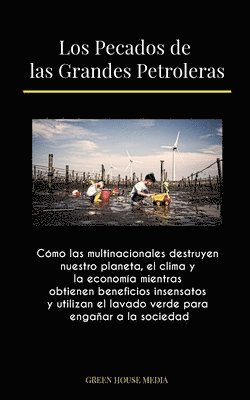 Los Pecados de las Grandes Petroleras 1