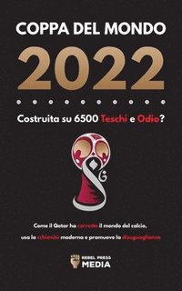bokomslag Coppa del Mondo 2022, Costruita su 6500 Teschi e Odio?