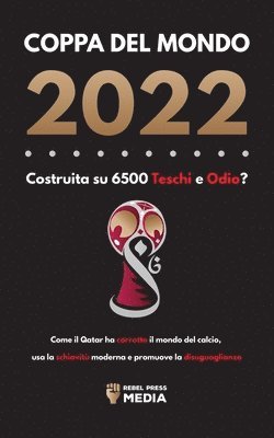 bokomslag Coppa del Mondo 2022, Costruita su 6500 Teschi e Odio?