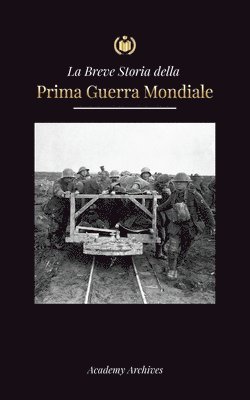 bokomslag La Breve Storia della Prima Guerra Mondiale