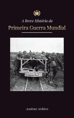 bokomslag A Breve Historia da Primeira Guerra Mundial