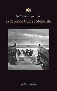 bokomslag Brève Histoire de la Seconde Guerre Mondiale