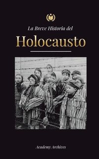 bokomslag La Breve Historia del Holocausto