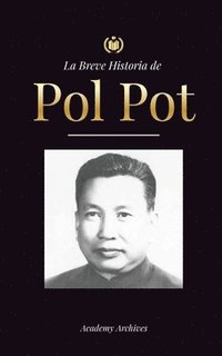 bokomslag La Breve Historia de Pol Pot