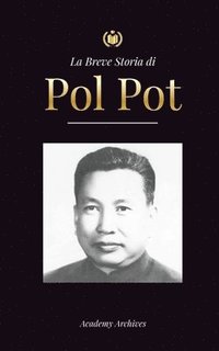 bokomslag La Breve Storia di Pol Pot