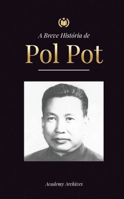 A Breve Historia de Pol Pot 1