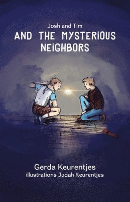 Josh and Tim and the Mysterious Neighbors 1