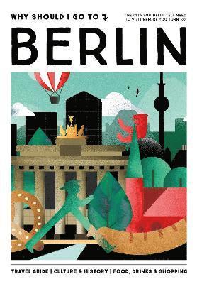 Why Should I Go To Berlin 1