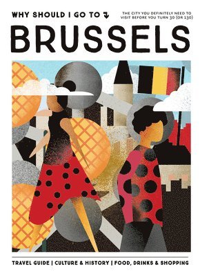 Why Should I Go To Brussels