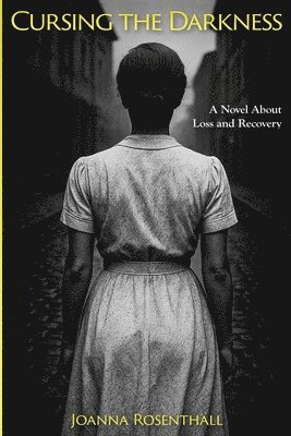 Joanna Rosenthall - Cursing the Darkness, Häftad