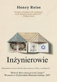 bokomslag In&#380;ynierowie: Wspomnienia o przetrwaniu II wojny &#347;wiatowej w Polsce i na W&#281;grzech