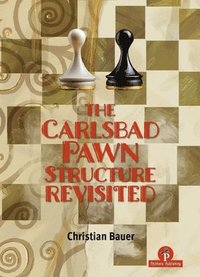 bokomslag The Carlsbad Pawn Structure Revisited