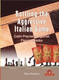 bokomslag Battling the Aggressive Italian Game