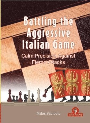 bokomslag Battling the Aggressive Italian Game
