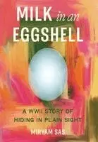 Miryam Sas - Milk in an Eggshell, Inbunden. Tillgänglighet: Lägg i varukorg
