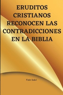 bokomslag Eruditos cristianos reconocen las contradicciones en la Biblia