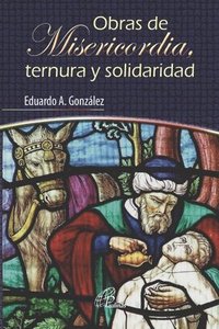 bokomslag Obras de Misericordia, Ternura Y Solidaridad