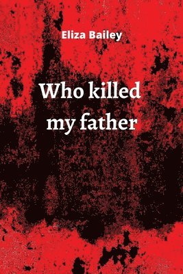 who killed my father 1