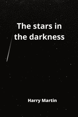 The stars in the darkness 1