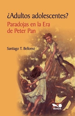 bokomslag ¿Adultos adolescentes? Paradojas en la Era de Peter Pan