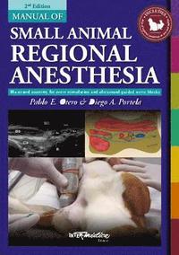 bokomslag Manual of Small Animal Regional Anesthesia: Illustrated Anatomy for Nerve Stimulation and Ultrasound-Guided Nerve Blocks