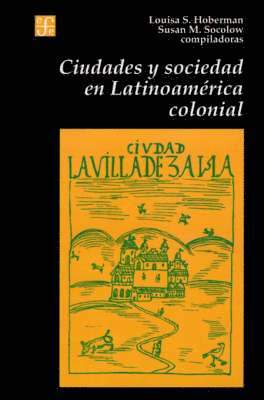 bokomslag Ciudades y Sociedad en Latinoamerica Colonial