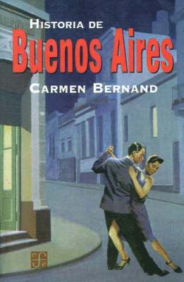 Carmen Bernand - Historia de Buenos Aires, Häftad