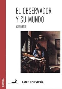bokomslag El Observador Y Su Mundo. Volumen II