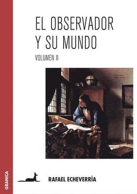 El Observador Y Su Mundo. Volumen II 1