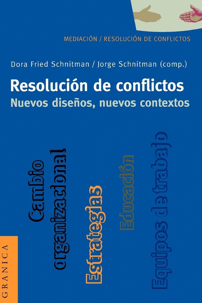 Resolucion de Conflictos. Nuevos Disenos, Nuevos Contextos