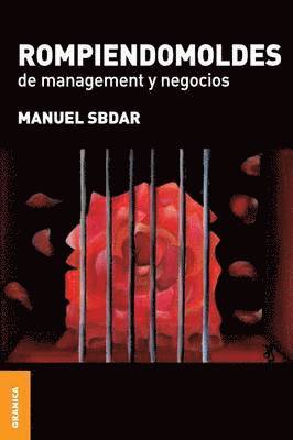Manuel Sbdar - Rompiendomoldes de Management y Negocios, Häftad