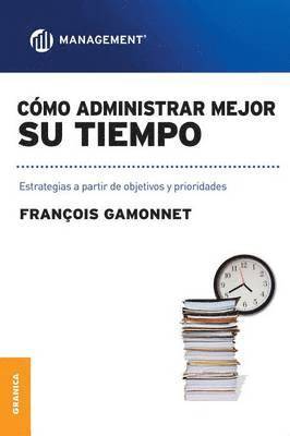 bokomslag Cómo Administrar Mejor Su Tiempo