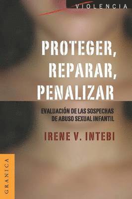 Irene V Intebi, Irene V. Intebi - Proteger, Reparar, Penalizar, Häftad