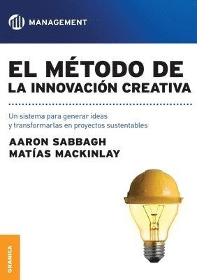 Matias Mackinlay, Aaron Sabbagh - método de la innovación creativa, Häftad