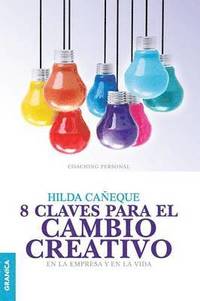 bokomslag 8 Claves Para El Cambio Creativo