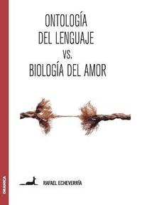 bokomslag Ontologa del lenguaje versus Biologa del amor