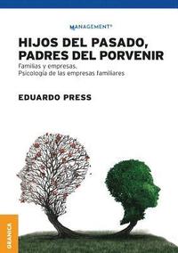 bokomslag Hijos del pasado, padres del porvenir