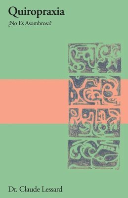 Quiropraxia ¿No Es Asombrosa?